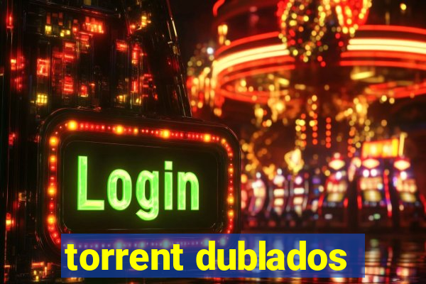 torrent dublados